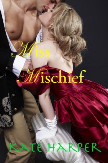 Miss Mischief - Kate Harper