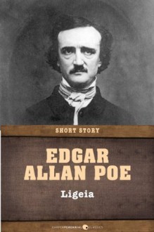 Ligeia: Short Story - Edgar Allan Poe