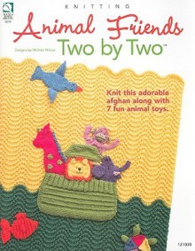 Animal Friends Two by Two - Jeanne Stauffer, Diane Schmidt