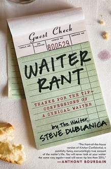 Waiter Rant - Steve Dublanica