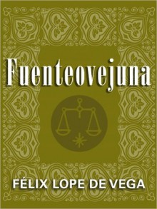 Fuenteovejuna (The Margellos World Republic of Letters) - Lope de Vega, G.J. Racz, Roberto González Echevarría