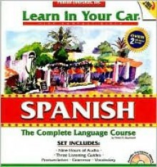 Learn In Your Car Spanish: The Complete Language Course: 3 Level Set (Learn In Your Car) - Henry N. Raymond