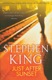 Just After Sunset - Stephen King