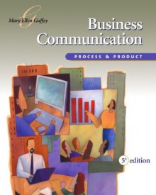 Business Communication: Process and Product (with InfoTrac) - Mary Ellen Guffey