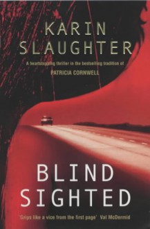 Blindsighted - Karin Slaughter