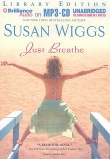 Just Breathe - Susan Wiggs, Sandra Burr