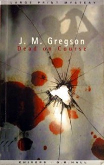 Dead on Course - J.M. Gregson