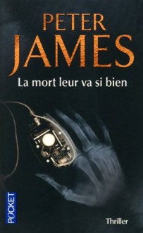 La mort leur va si bien (Policier / thriller) - Peter James, Raphaëlle Dedourge