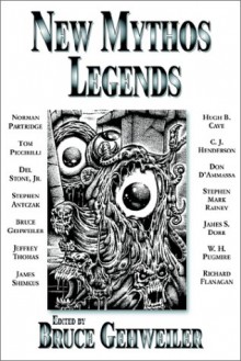 New Mythos Legends - Bruce Gehweiler, C.J. Henderson, Tom Piccirilli