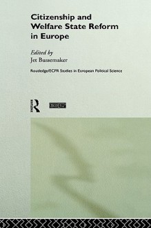 Citizenship and Welfare State Reform in Europe - Jet Bussemaker