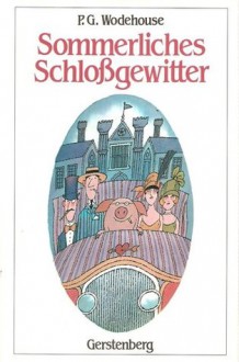 Sommerliches Schlossgewitter - P.G. Wodehouse