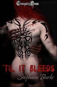 ’Til it Bleeds - Stephanie Burke