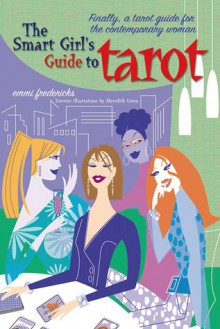 The Smart Girl's Guide to Tarot - Emmi Fredericks