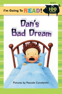 I'm Going to Read (Level 2): Dan's Bad Dream - Pascale Constantin