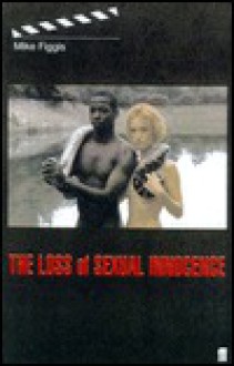 The Loss of Sexual Innocence - Mike Figgis