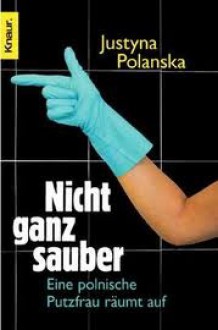 Nicht ganz sauber - Justyna Polanska