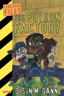 The Poison Factory - Oisin McGann