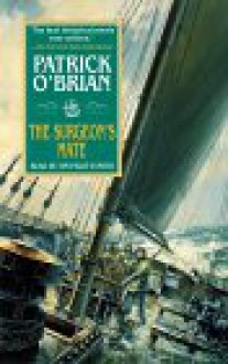 The Surgeon's Mate (Aubrey/Maturin Book 7) - Patrick O'Brian