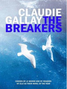 The Breakers - Claudie Gallay, Alison Anderson