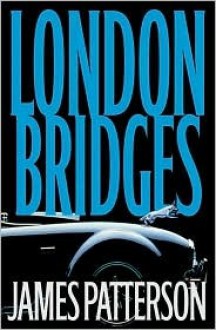 London Bridges - James Patterson