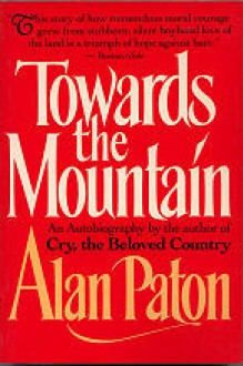 Towards the Mountain - Alan Paton