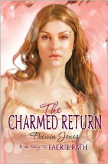 The Charmed Return - Allan Frewin Jones, Allan Frewin Jones