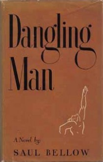 Dangling Man - Saul Bellow