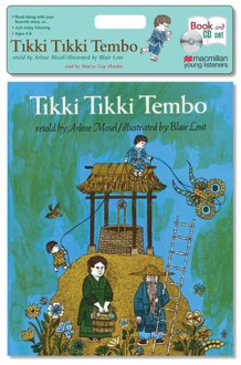 Tikki Tikki Tembo (Book & CD Set) - Arlene Mosel, Marcia Gay Harden, Blair Lent