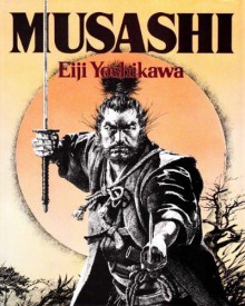 Musashi - Eiji Yoshikawa, Eiji Yoskikawa