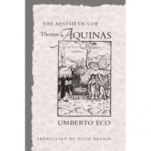 The Aesthetics Of Thomas Aquinas - Umberto Eco, Hugh Bredin