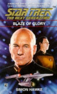 Blaze of Glory (Star Trek: The Next Generation #34) - Simon Hawke