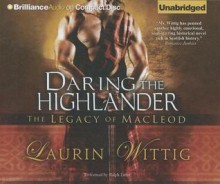 Daring the Highlander - Laurin Wittig