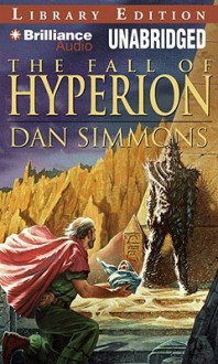 The Fall Of Hyperion (Hyperion Cantos) - Dan Simmons, Victor Bevine