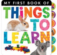 Things to Learn (My First Book of) - Tiger Tales