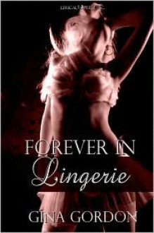 Forever In Lingerie - Gina Gordon, Gina Gordan