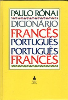 Dicionário Francês Português Português Francês - Paulo Rónai