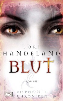 Blut (Phoenix chronicles, #3) - Lori Handeland, Cornelia Röser