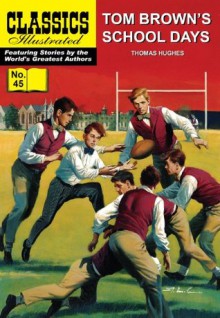 Tom Brown's School Days (with panel zoom)
			 - Classics Illustrated - Thomas Hughes, William B. Jones Jr.