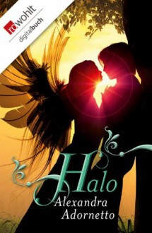 Halo (German Edition) - Alexandra Adornetto, Sonja Fiedler-Tresp, Katharina Naumann, Christiane Steen