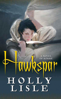 Hawkspar: A Novel of Korre - Holly Lisle