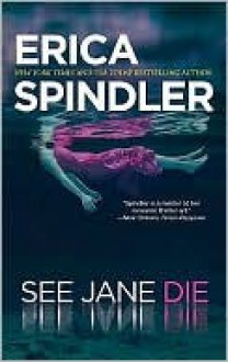 See Jane Die - Erica Spindler