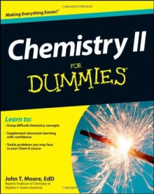 Chemistry II For Dummies - John T. Moore