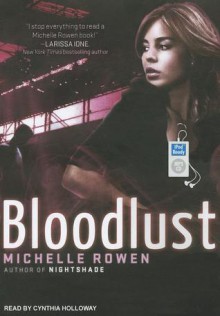 Bloodlust - Michelle Rowen, Cynthia Holloway