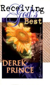 Receiving Gods Best - Derek Prince