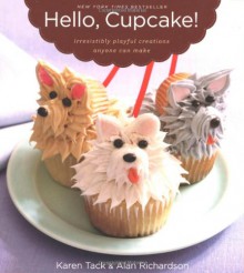 Hello, Cupcake - Alan Richardson, Karen Tack