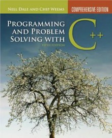 Programming and Problem Solving with C++ - Nell Dale, Chip Weems