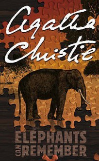 Elephants can Remember (Hercule Poirot, #37) - Agatha Christie