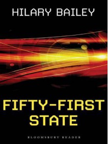 Fifty-First State - Hilary Bailey