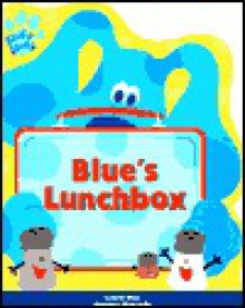 Blue's Lunchbox - Sarah Albee, Sarah Willson, Catherine Lukas