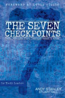 The Seven Checkpoints for Youth Leaders - Andy Stanley, Stuart Hall